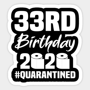 33rd Birthday 2020 Quarantined Sticker